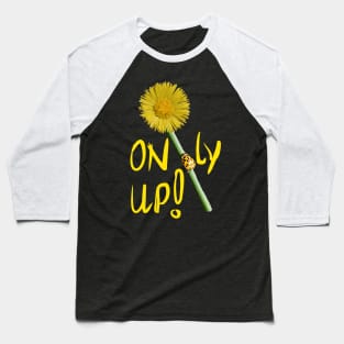 Only up! Baseball T-Shirt